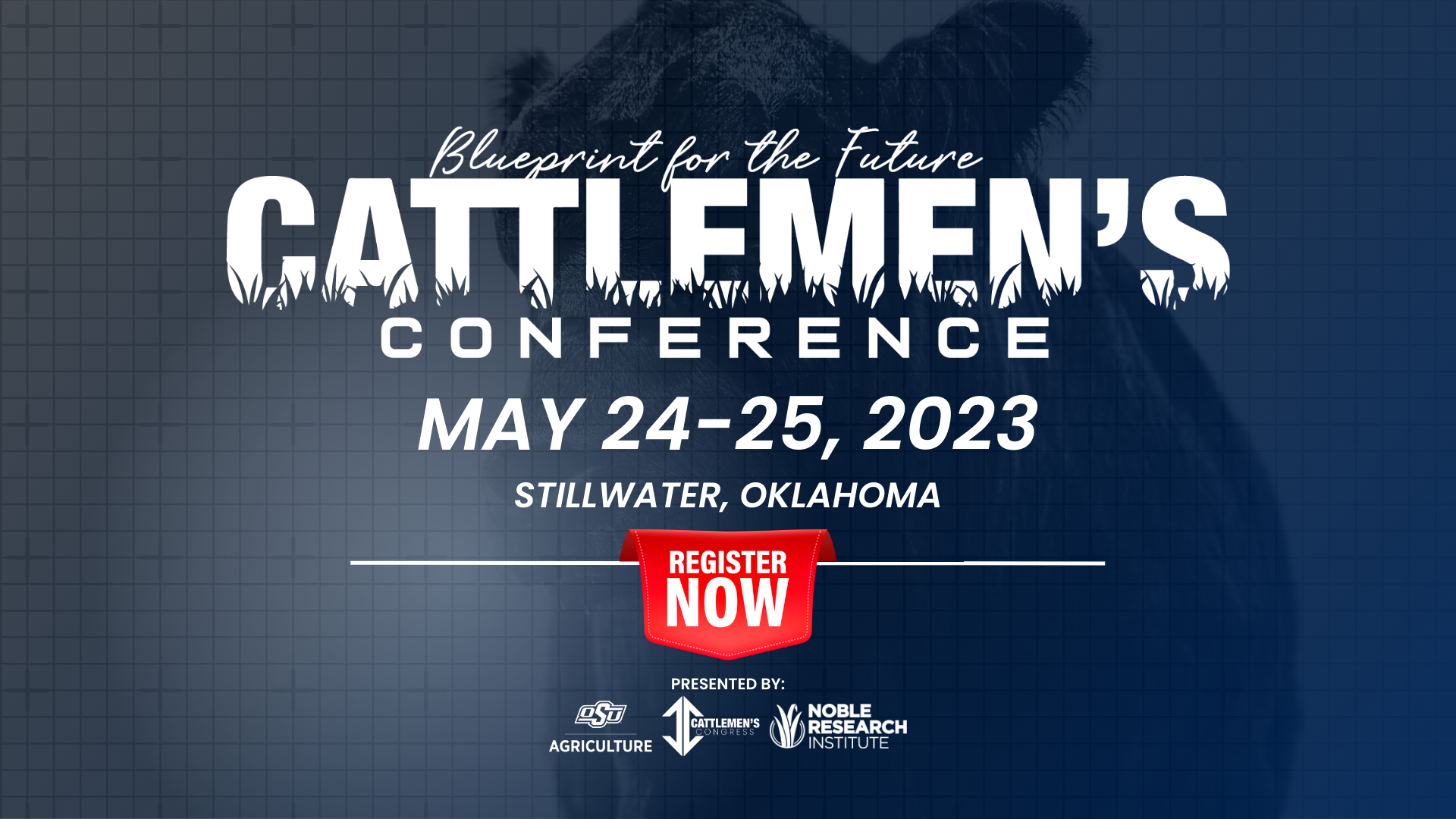 Registration Open for Cattlemen’s Conference Blueprint for The Future